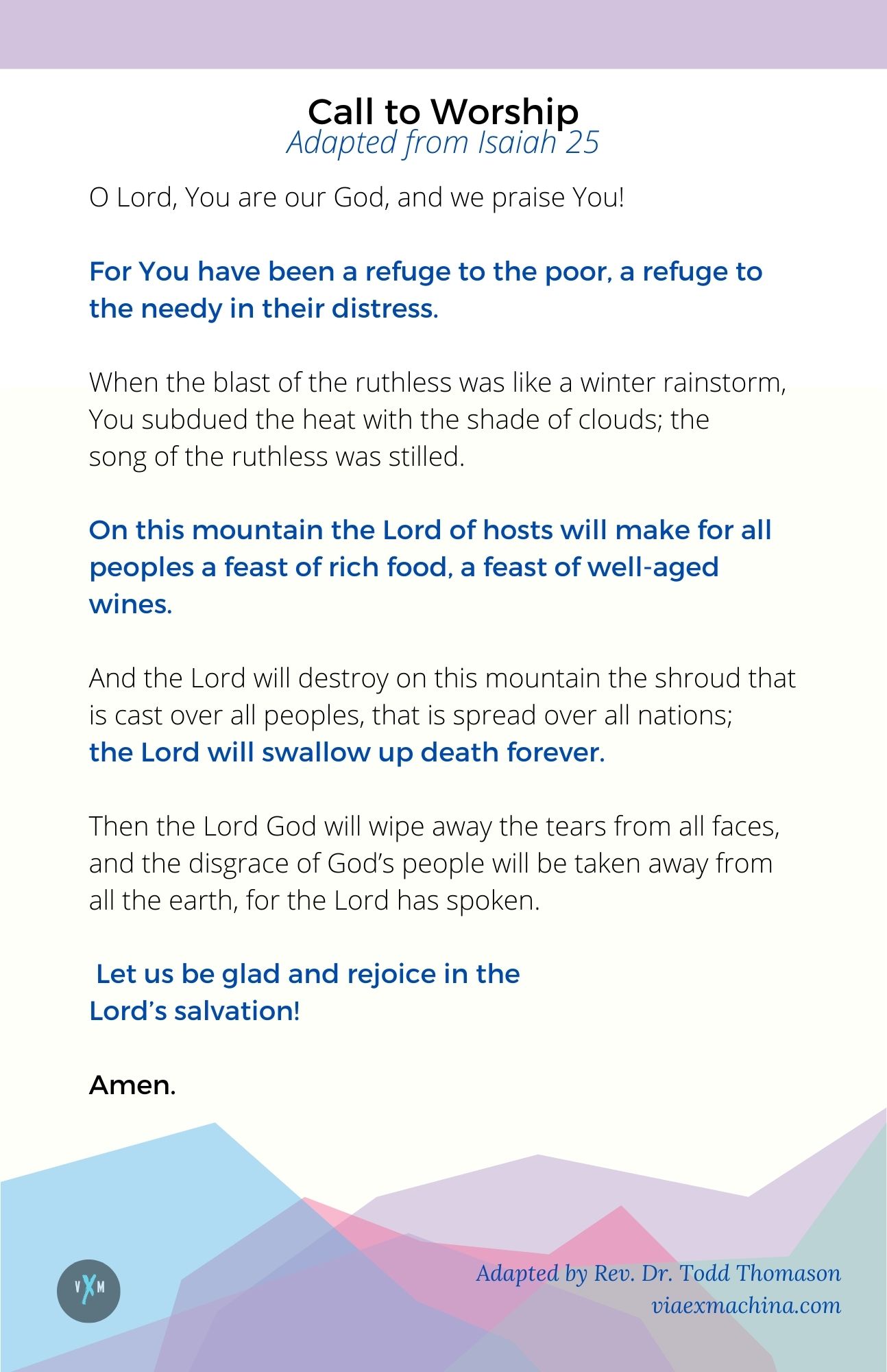 Call to Worship Adapted from Isaiah 25 " O Lord, You are our God, and